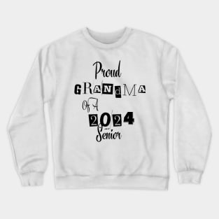 Proud Grandma Of A  2024 Senior Crewneck Sweatshirt